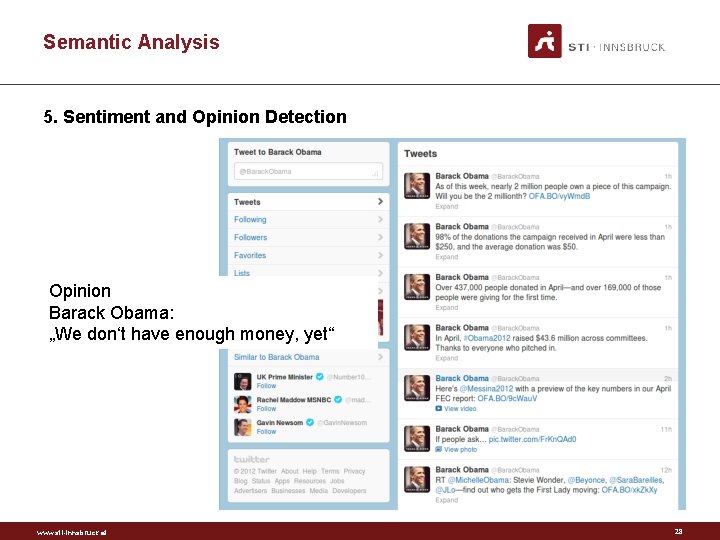 Semantic Analysis 5. Sentiment and Opinion Detection Opinion Barack Obama: „We don‘t have enough