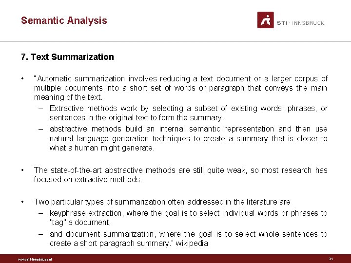 Semantic Analysis 7. Text Summarization • “Automatic summarization involves reducing a text document or