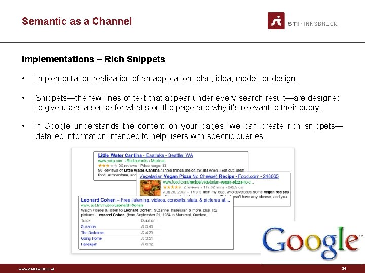 Semantic as a Channel Implementations – Rich Snippets • Implementation realization of an application,