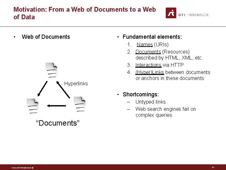 Motivation: From a Web of Documents to a Web of Data • Web of