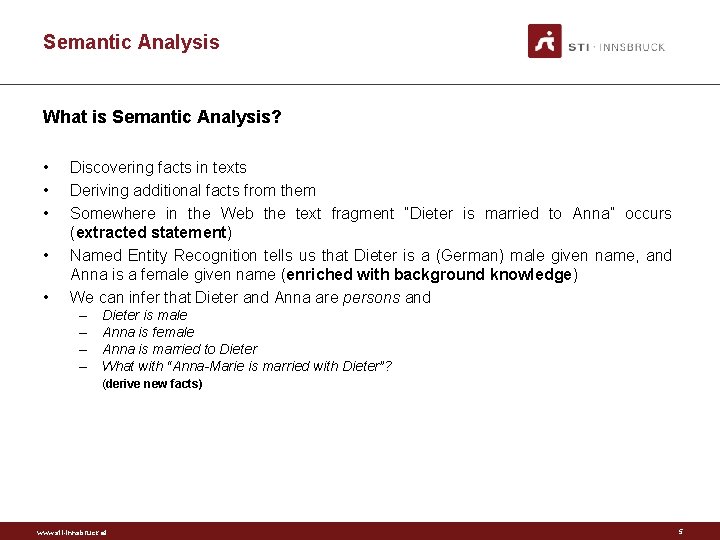 Semantic Analysis What is Semantic Analysis? • • • Discovering facts in texts Deriving