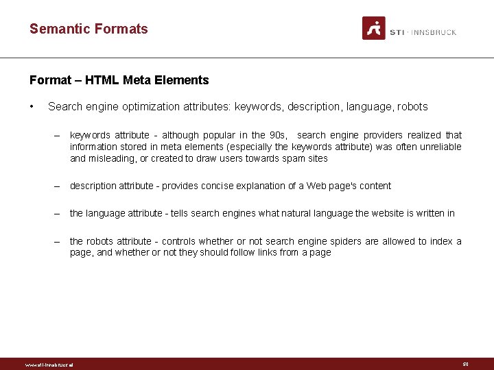 Semantic Formats Format – HTML Meta Elements • Search engine optimization attributes: keywords, description,