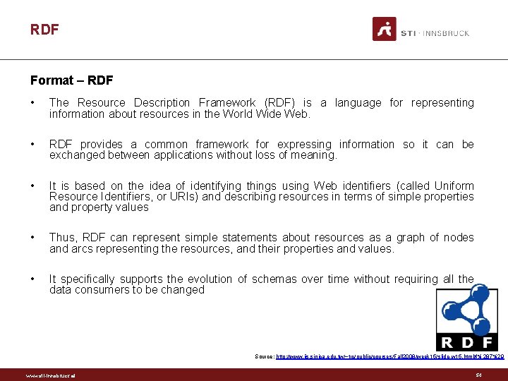 RDF Format – RDF • The Resource Description Framework (RDF) is a language for