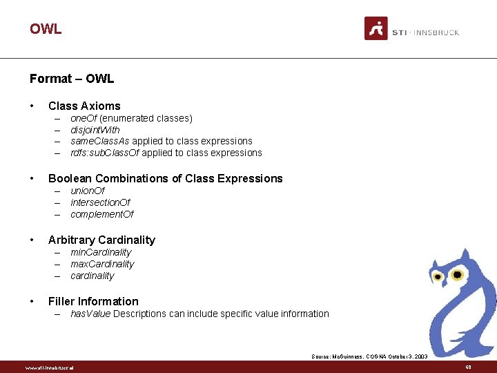 OWL Format – OWL • Class Axioms – – • one. Of (enumerated classes)