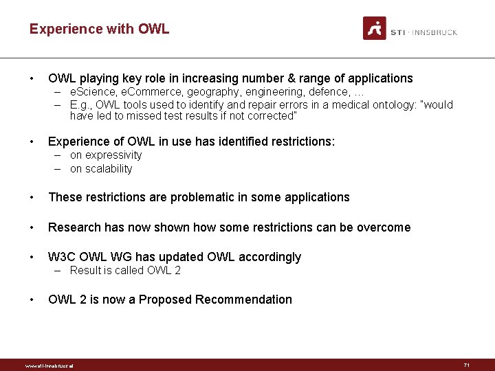 Experience with OWL • OWL playing key role in increasing number & range of