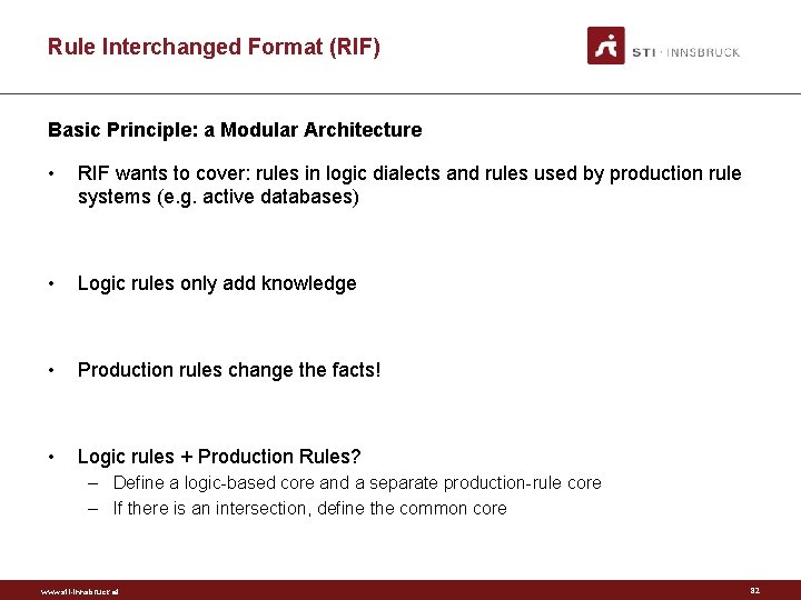 Rule Interchanged Format (RIF) Basic Principle: a Modular Architecture • RIF wants to cover: