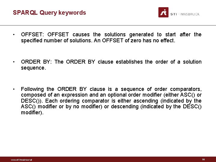 SPARQL Query keywords • OFFSET: OFFSET causes the solutions generated to start after the