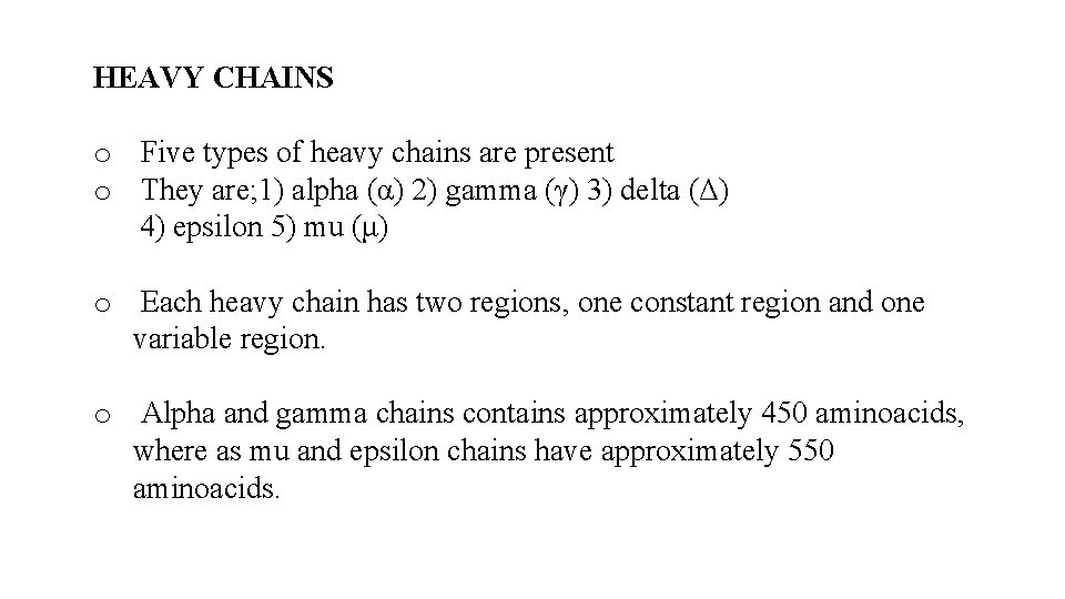 HEAVY CHAINS o Five types of heavy chains are present o They are; 1)