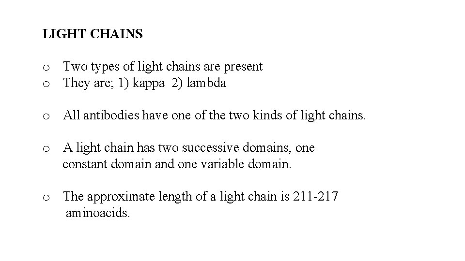LIGHT CHAINS o Two types of light chains are present o They are; 1)