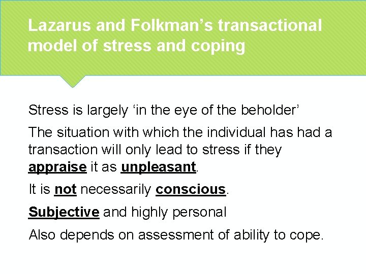 Lazarus and Folkman’s transactional model of stress and coping Stress is largely ‘in the Lazarus and Folkman’s transactional model of stress and coping Stress is largely ‘in the