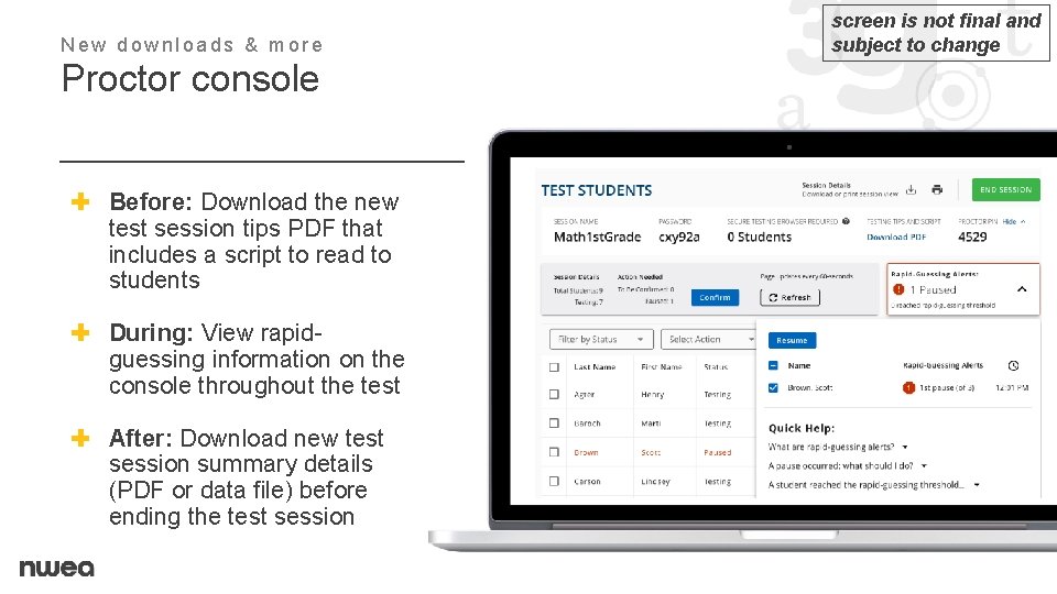 New downloads & more Proctor console ✚ Before: Download the new test session tips