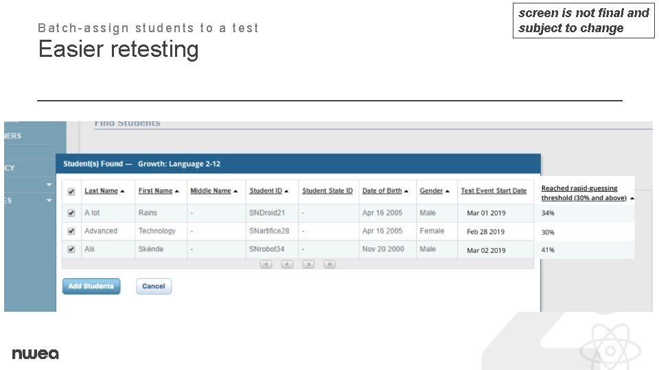 Batch-assign students to a test Easier retesting screen is not final and subject to