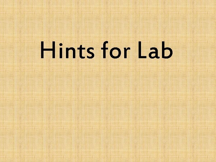 Hints for Lab 