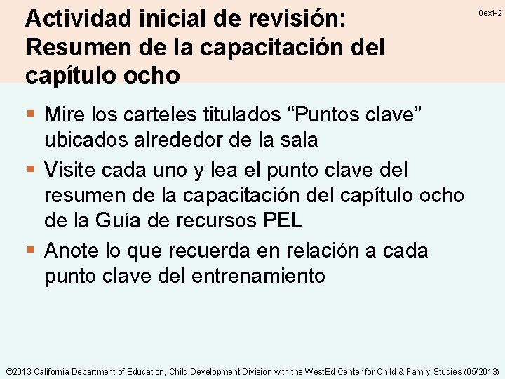 Actividad inicial de revisión: Resumen de la capacitación del capítulo ocho 8 ext-2 §