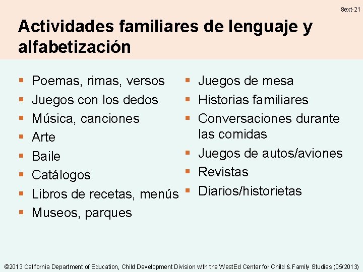 8 ext-21 Actividades familiares de lenguaje y alfabetización § § § § Poemas, rimas,