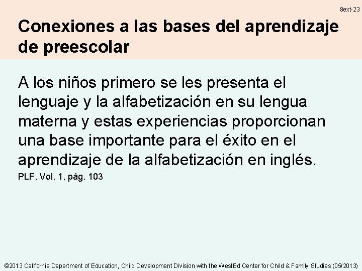 8 ext-23 Conexiones a las bases del aprendizaje de preescolar A los niños primero 8 ext-23 Conexiones a las bases del aprendizaje de preescolar A los niños primero