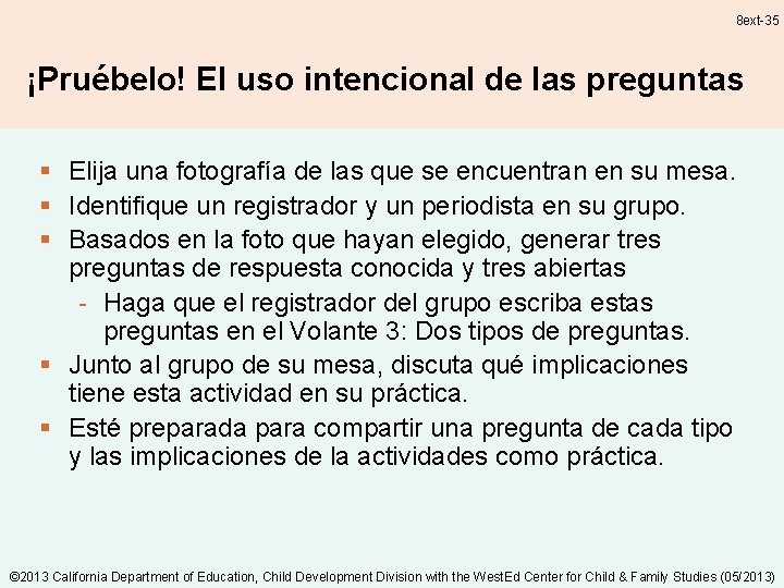 8 ext-35 ¡Pruébelo! El uso intencional de las preguntas § Elija una fotografía de