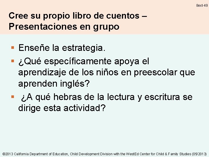 8 ext-49 Cree su propio libro de cuentos – Presentaciones en grupo § Enseñe