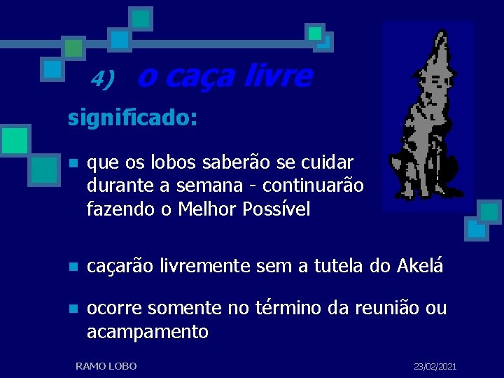 4) o caça livre significado: n que os lobos saberão se cuidar durante a