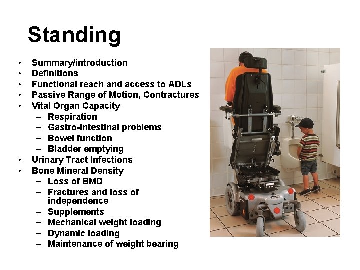 Standing • • Summary/introduction Definitions Functional reach and access to ADLs Passive Range of