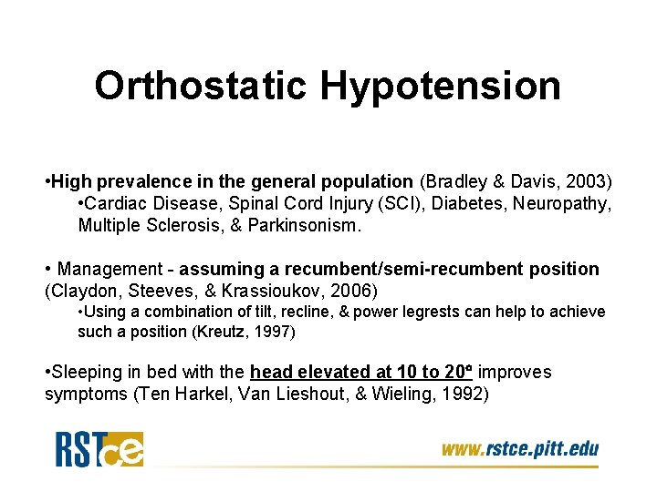 Orthostatic Hypotension • High prevalence in the general population (Bradley & Davis, 2003) •