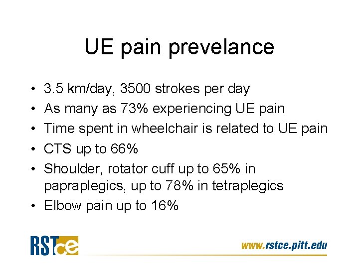 UE pain prevelance • • • 3. 5 km/day, 3500 strokes per day As