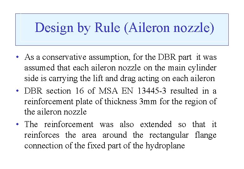 Design by Rule (Aileron nozzle) • As a conservative assumption, for the DBR part