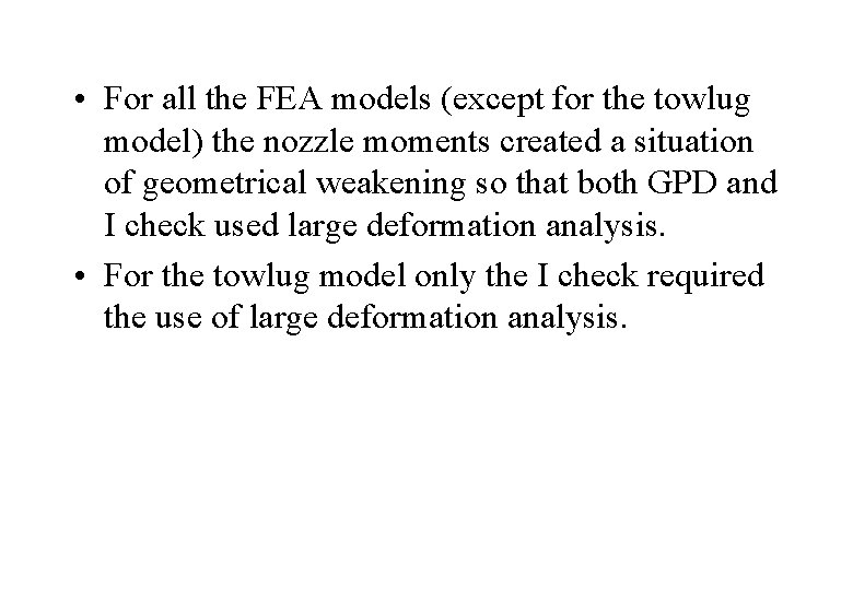  • For all the FEA models (except for the towlug model) the nozzle