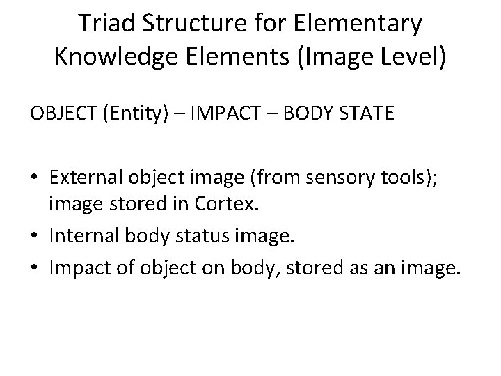 Triad Structure for Elementary Knowledge Elements (Image Level) OBJECT (Entity) – IMPACT – BODY