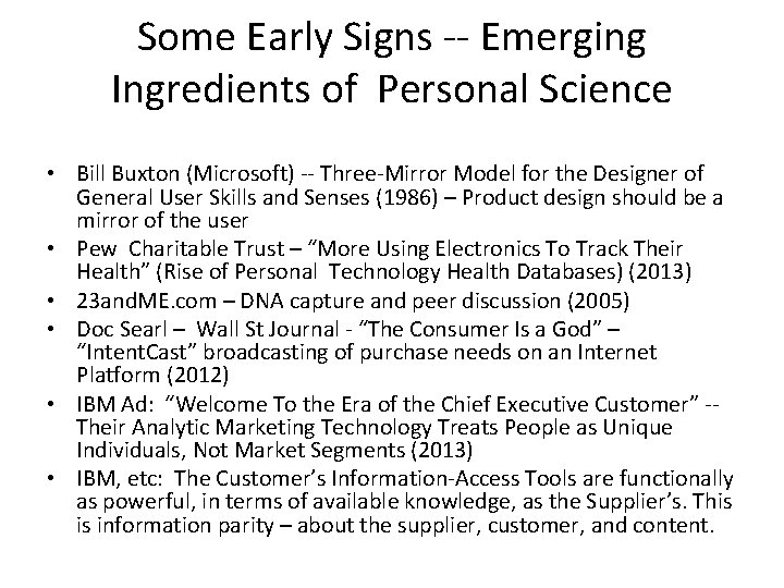 Some Early Signs -- Emerging Ingredients of Personal Science • Bill Buxton (Microsoft) --