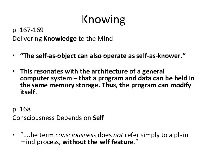 Knowing p. 167 -169 Delivering Knowledge to the Mind • “The self-as-object can also