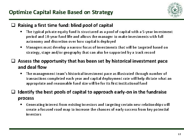 Optimize Capital Raise Based on Strategy q Raising a first time fund: blind pool