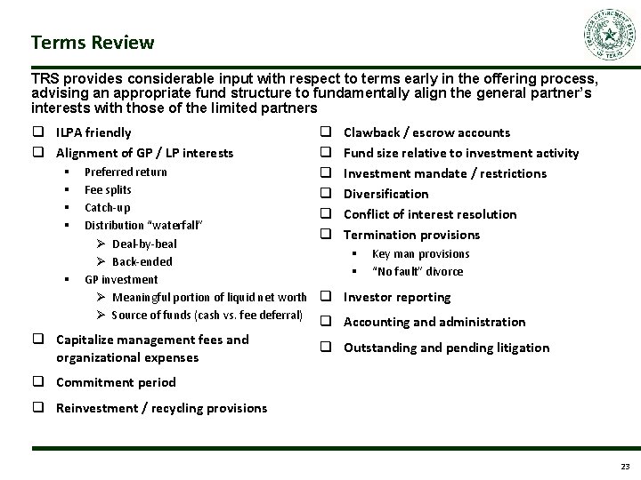 Terms Review TRS provides considerable input with respect to terms early in the offering