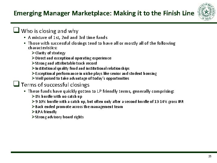 Emerging Manager Marketplace: Making it to the Finish Line q Who is closing and