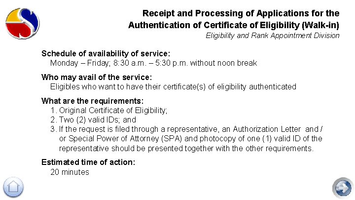 Receipt and Processing of Applications for the Authentication of Certificate of Eligibility (Walk-in) Eligibility