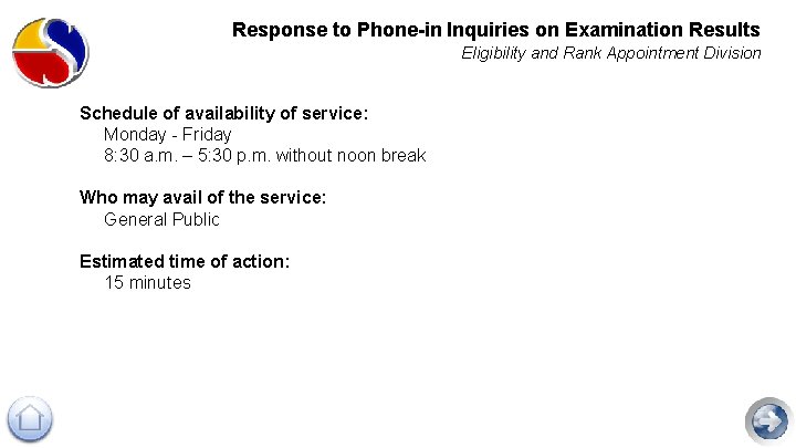 Response to Phone-in Inquiries on Examination Results Eligibility and Rank Appointment Division Schedule of