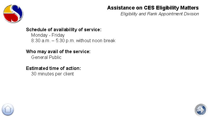 Assistance on CES Eligibility Matters Eligibility and Rank Appointment Division Schedule of availability of