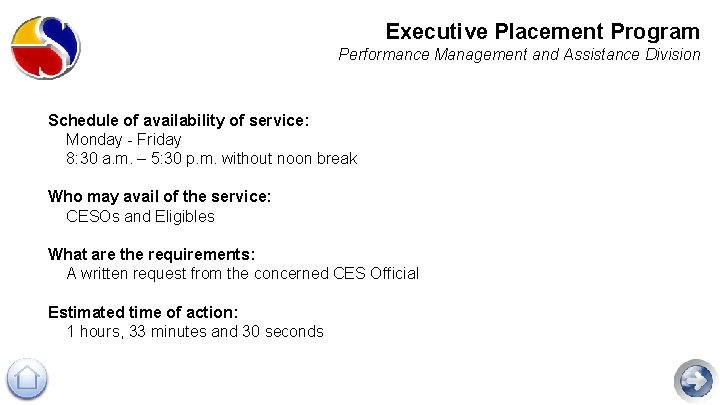 Executive Placement Program Performance Management and Assistance Division Schedule of availability of service: Monday