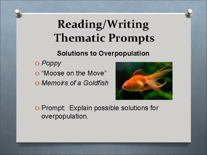 Reading/Writing Thematic Prompts Solutions to Overpopulation O Poppy O “Moose on the Move” O