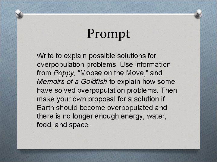 Prompt Write to explain possible solutions for overpopulation problems. Use information from Poppy, “Moose