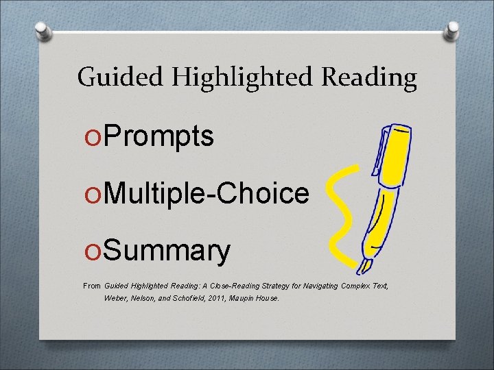 Guided Highlighted Reading OPrompts OMultiple-Choice OSummary From Guided Highlighted Reading: A Close-Reading Strategy for