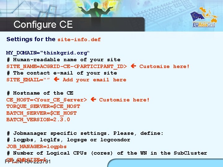 Configure CE Settings for the site-info. def MY_DOMAIN="thinkgrid. org“ # Human-readable name of your