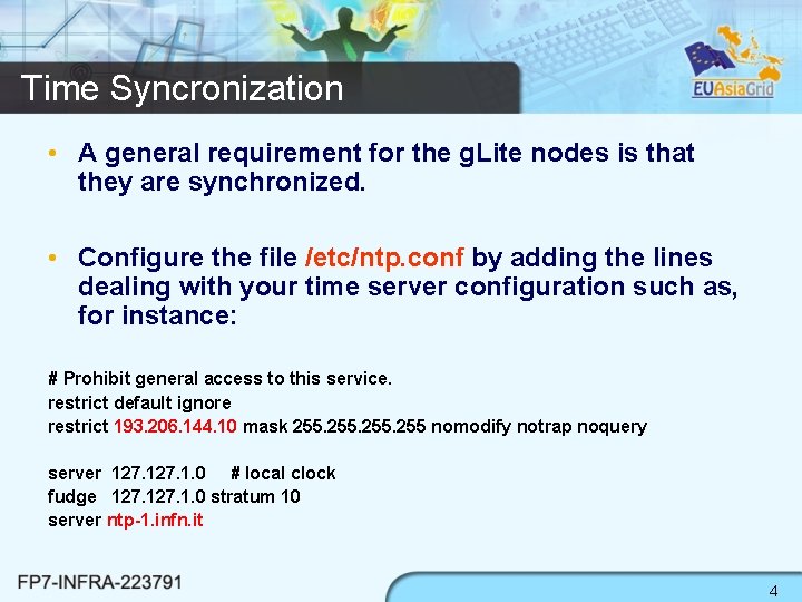 Time Syncronization • A general requirement for the g. Lite nodes is that they