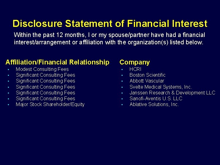 Disclosure Statement of Financial Interest Within the past 12 months, I or my spouse/partner