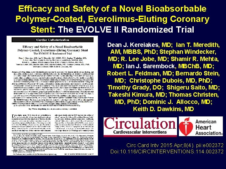 Efficacy and Safety of a Novel Bioabsorbable Polymer-Coated, Everolimus-Eluting Coronary Stent: The EVOLVE II