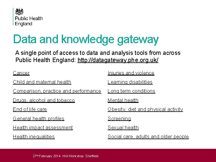 Data and knowledge gateway A single point of access to data and analysis tools