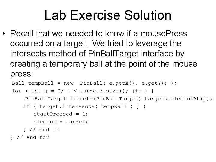 Lab Exercise Solution • Recall that we needed to know if a mouse. Press