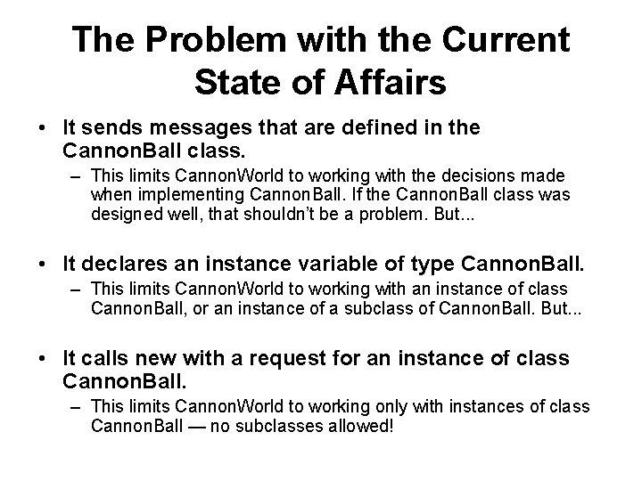 The Problem with the Current State of Affairs • It sends messages that are The Problem with the Current State of Affairs • It sends messages that are