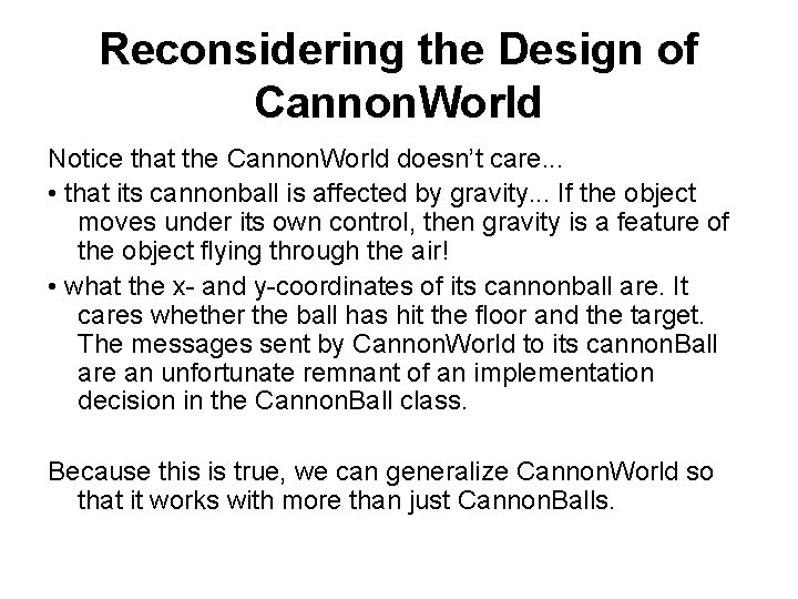 Reconsidering the Design of Cannon. World Notice that the Cannon. World doesn’t care. .