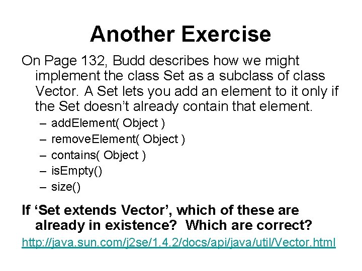 Another Exercise On Page 132, Budd describes how we might implement the class Set Another Exercise On Page 132, Budd describes how we might implement the class Set